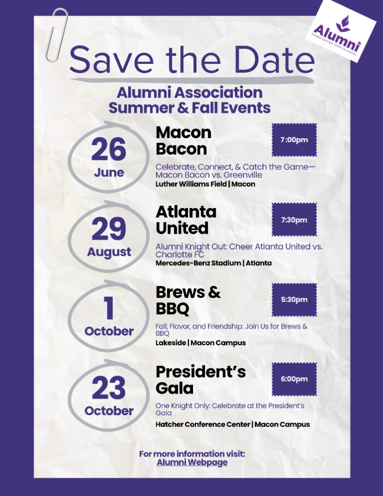 Alumni Association Summer & Fall Events. June 26: Macon Bacon at 7:00pm, Celebrate, Connect, & Catch the Game— Macon Bacon vs. Greenville at Luther Williams Field in Macon. Atlanta United: August 29, 2026 at 7:30pm. Alumni Knight Out: Cheer Atlanta United vs. Charlotte FC at the Mercedes-Benz Stadium in Atlanta. Brews & BBQ: October 1, 2026 at 5:30pm. Fall Flavor and Friendship: Join us for Brews & BBQ. Lakeside on the Macon Campus. President's Gala: October 23, 2026 at 6:00pm. One Knight Only: Celebrate at the President's Gala. Hatcher Conference Center on the Macon Campus.